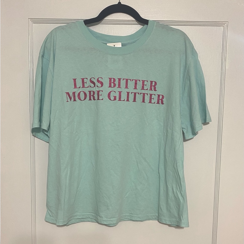 ⚡️ NWT Women’s “Less Bitter, More Glitter” graphic tee